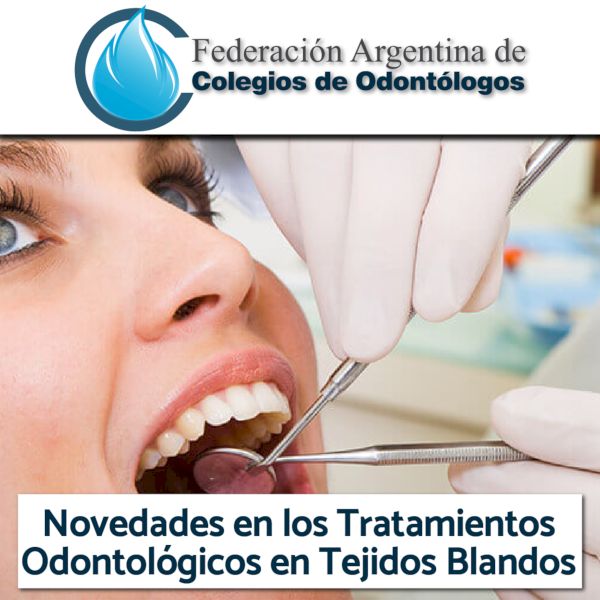 Novedades en los tratamientos odontológicos en tejidos blandos